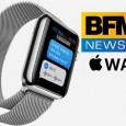Depuis le 24 avril, BFMTV est disponible sur l’Apple Watch, la montre connectée d’Apple. La sortie officielle de la montre connectée d’Apple était le 24 avril dernier, et les premiers […]