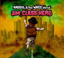 Naosol & The Waxx Blend Jim, Class Hero