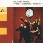 Séries-télé-de-Zorro-à-Friends-60 ans-de-téléfictions-américaines