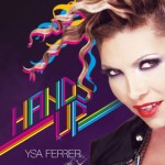 Ysa Ferrer Hands Up